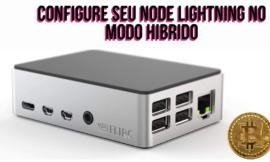 Habilitando o Modo Hibrido no seu Node Lightning de Bitcoin