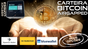 Leia mais sobre o artigo Usando M5STACK Cold Wallet com SPARROW – NUNCHUK – BLUEWALLET