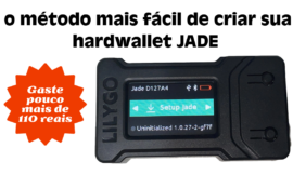 Montando sua Hardwallet JADE da maneira mais FÁCIL!!!