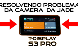 Veja como corrigir o problema da CAMERA da T-Display S3 PRO na instalação da JADE!!!