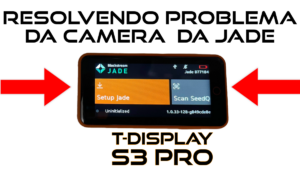 Leia mais sobre o artigo Veja como corrigir o problema da CAMERA da T-Display S3 PRO na instalação da JADE!!!