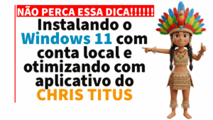 Leia mais sobre o artigo 🚀 Instalação do Windows 11 com Conta Local + Otimização com Chris Titus Tool 🔧💻