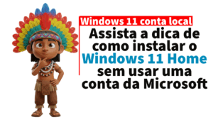 Leia mais sobre o artigo 🖥️💡 DICA ESSENCIAL para instalar o Windows 11 Home 25H2 com uma conta local!