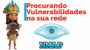 Leia mais sobre o artigo ⚠️ Redes Vulneráveis! Aprenda a Usar o NMAP no Windows e Corrija Tudo! 🛡️