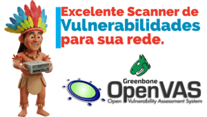 Leia mais sobre o artigo 🔥 OPENVAS: Instalação, Configuração e Scan PROFISSIONAL da sua Rede! (Guia Completo) 🔥