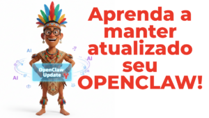 Leia mais sobre o artigo 🚀 Como ATUALIZAR o OpenClaw! Fique LIVRE dos bugs e tenha mais SEGURANÇA!