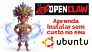 Leia mais sobre o artigo 🚀 Instale o OpenClaw no Ubuntu e Potencialize sua Assinatura Básica de IA!🔥