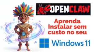 Leia mais sobre o artigo 🚀 Como Instalar o OpenClaw no Windows 11 e Potencializar sua Assinatura Básica de IA!