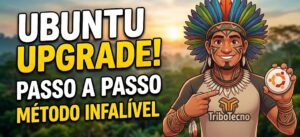 Leia mais sobre o artigo 🚀 Guia Completo: Como Fazer o Upgrade de Release do Ubuntu sem Erros! Versão 24 para 26!